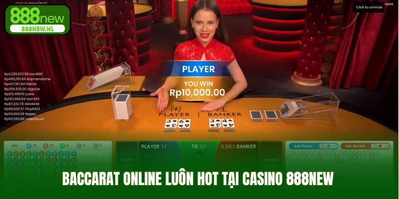 Baccarat online luôn hot tại casino 888new 